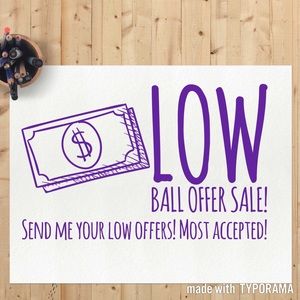 Send me your low offers! I need to clear out!